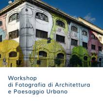 Workshop di Fotografia di Architettura e Paesaggio Urbano